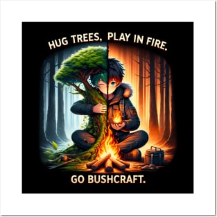 Hug Trees Play Fire Posters and Art